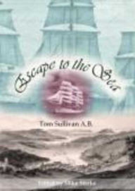 Title: Escape to the Sea: Memoirs of a Victorian Merchant Mariner, Author: Mike Starke