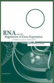 Title: RNA and the Regulation of Gene Expression: A Hidden Layer of Complexity, Author: Kevin V. Morris