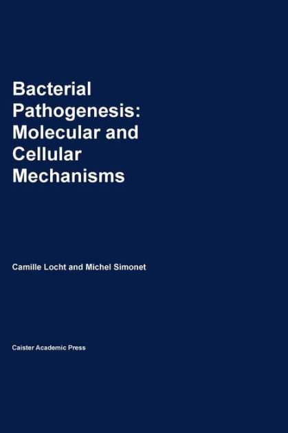 Bacterial Pathogenesis: Molecular and Cellular Mechanisms by Camille ...