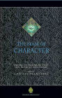 The Book of Character: An Anthology of Writings on Virtue from Islamic and Other Sources