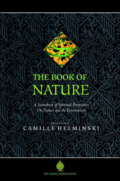 The Book of Nature: A Sourcebook of Spiritual Perspectives on Nature and the Environment