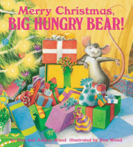 Title: Merry Christmas, Big Hungry Bear!, Author: Audrey Wood