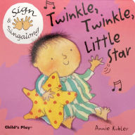 Title: Twinkle, Twinkle, Little Star: American Sign Language, Author: Annie Kubler