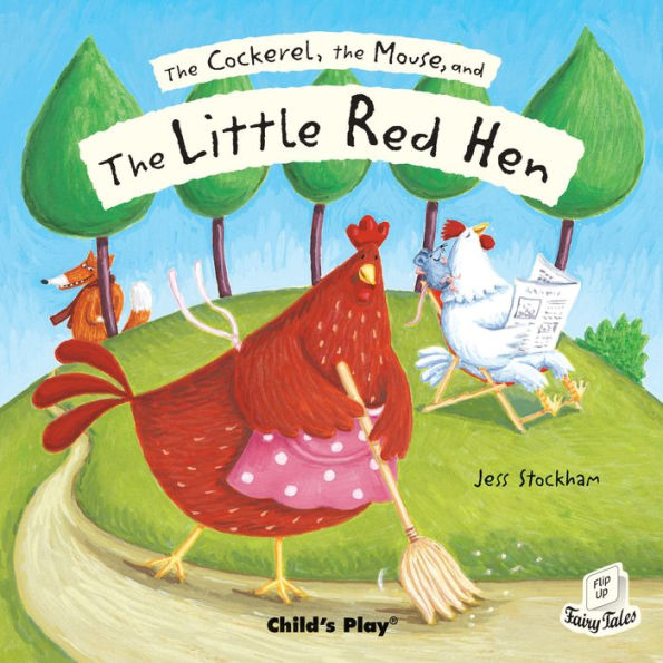 the Cockerel, Mouse and Little Red Hen