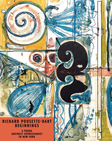 Richard Pousette-Dart Beginnings: A Young Abstract Expresionist in New York