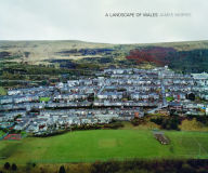 Title: A Landscape of Wales, Author: James Morris