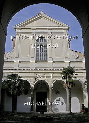 The Churches of Rome, 1527-1870: Vol. I. The Churches