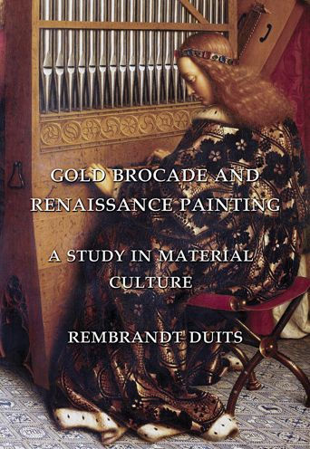 Gold Brocade and Renaissance Painting: A Study in Material Culture