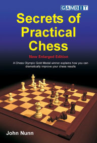 Title: Secrets of Practical Chess, Author: John Nunn