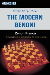 Title: Chess Explained: the Modern Benoni, Author: Zenon Franco