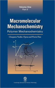 Title: Macromolecular Mechanochemistry, Author: Cleopatra Vasiliu-Oprea