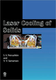 Title: Laser Cooling of Solids, Author: Sergei V Petrushkin