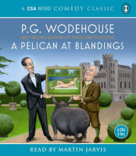 Title: A Pelican At Blandings, Author: P. G. Wodehouse