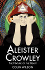 Aleister Crowley: The Nature of the Beast