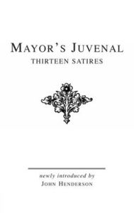 Title: Mayor's Juvenal: Commentary on Satires VIII-XVI, Author: J.E.B. Mayor