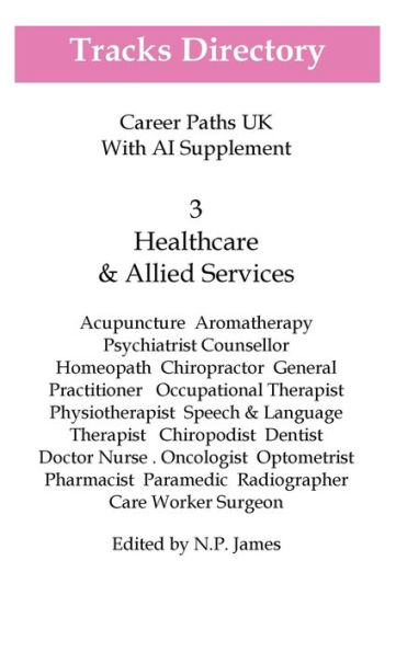 Tracks Directory 3: Healthcare and Allied Services