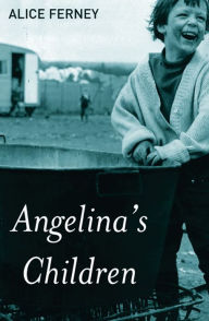 Title: Angelina's Children, Author: Alice Ferney