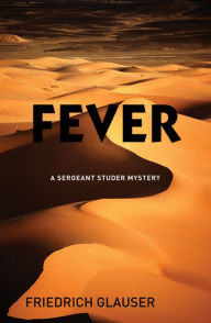 Title: Fever, Author: Friedrich Glauser