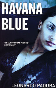 Title: Havana Blue, Author: Leonardo Padura