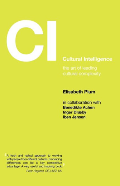 Cultural Intelligence: The Art of Leading Cultural Complexity