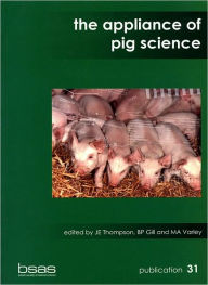 Title: Appliance of Pig Science, Author: J. E. Thompson