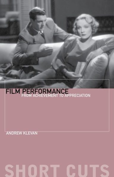 Film Performance: From Achievement to Appreciation