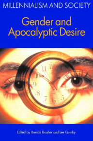 Title: Gender and Apocalyptic Desire, Author: Brenda E. Brasher