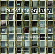 Title: Out of the Ordinary: Pollard Thomas Edwards Architects, Author: Alan Powers