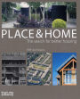 Place and Home: The Search for Better Housing / PRP Architects