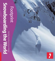 Title: Footprint Snowboarding the World, Author: Matt Barr