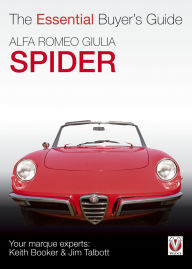 Title: Alfa Romeo Giulia Spider: The Essential Buyer's Guide, Author: Keith Booker