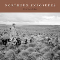 Title: Northern Exposures, Author: Chris Steele-Perkins