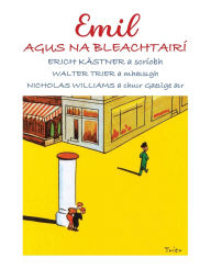 Title: Emil agus na Bleachtairï¿½: Emil und die Detektive in Irish, Author: Erich Kïstner