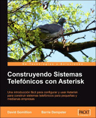 Title: Construyendo Sistemas Telefonicos Con Asterisk [Espanol], Author: David Gomillion