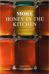 Title: More Honey in the Kitchen, Author: Joyce White