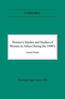Women's Studies and Studies of Women in Africa During the 1990's