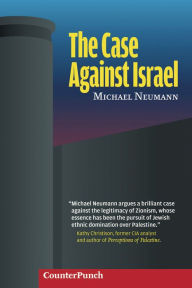 Title: The Case Against Israel, Author: Michael Neumann