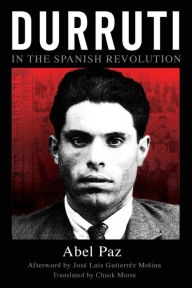 Title: Durruti in the Spanish Revolution, Author: Abel Paz