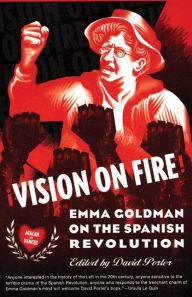 Title: Vision on Fire: Emma Goldman on the Spanish Revolution, Author: Emma Goldman