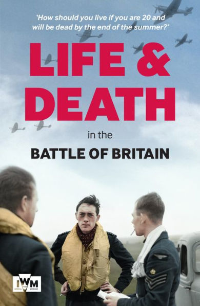 Life and Death the Battle of Britain