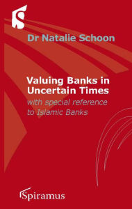 Title: Determining the Value of Banks: Residual Income Models and the Valuation of Conventional and Islamic Banks, Author: Natalie Schoon