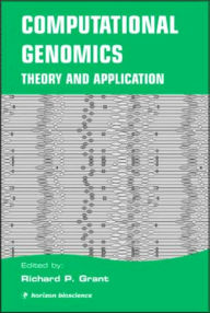 Title: Computational Genomics: Theory and Application / Edition 1, Author: Richard P. Grant