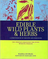 Title: Edible Wild Plants and Herbs, Author: Pamela Michael