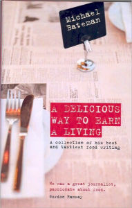 Title: Delicious Way to Earn a Living, Author: Michael Bateman