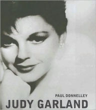 Title: Judy Garland, Author: Paul Donnelley