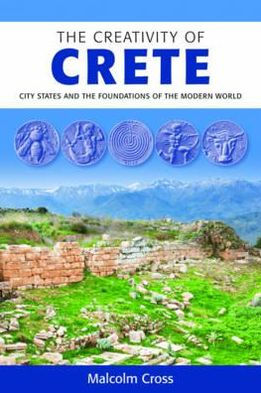 The Creativity of Crete: City States and the Foundations of the Modern World