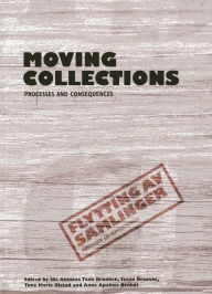 Title: Moving Collections: Processes and Consequences, Author: Ida Antonia