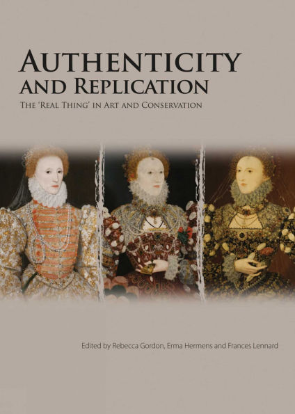 Authenticity and Replication: The 'Real Thing' in Art and Conservation