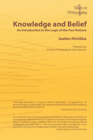 Title: Knowledge and Belief - An Introduction to the Logic of the Two Notions, Author: Jaakko Hintikka