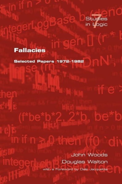 Fallacies: Selected Papers 1972-1982